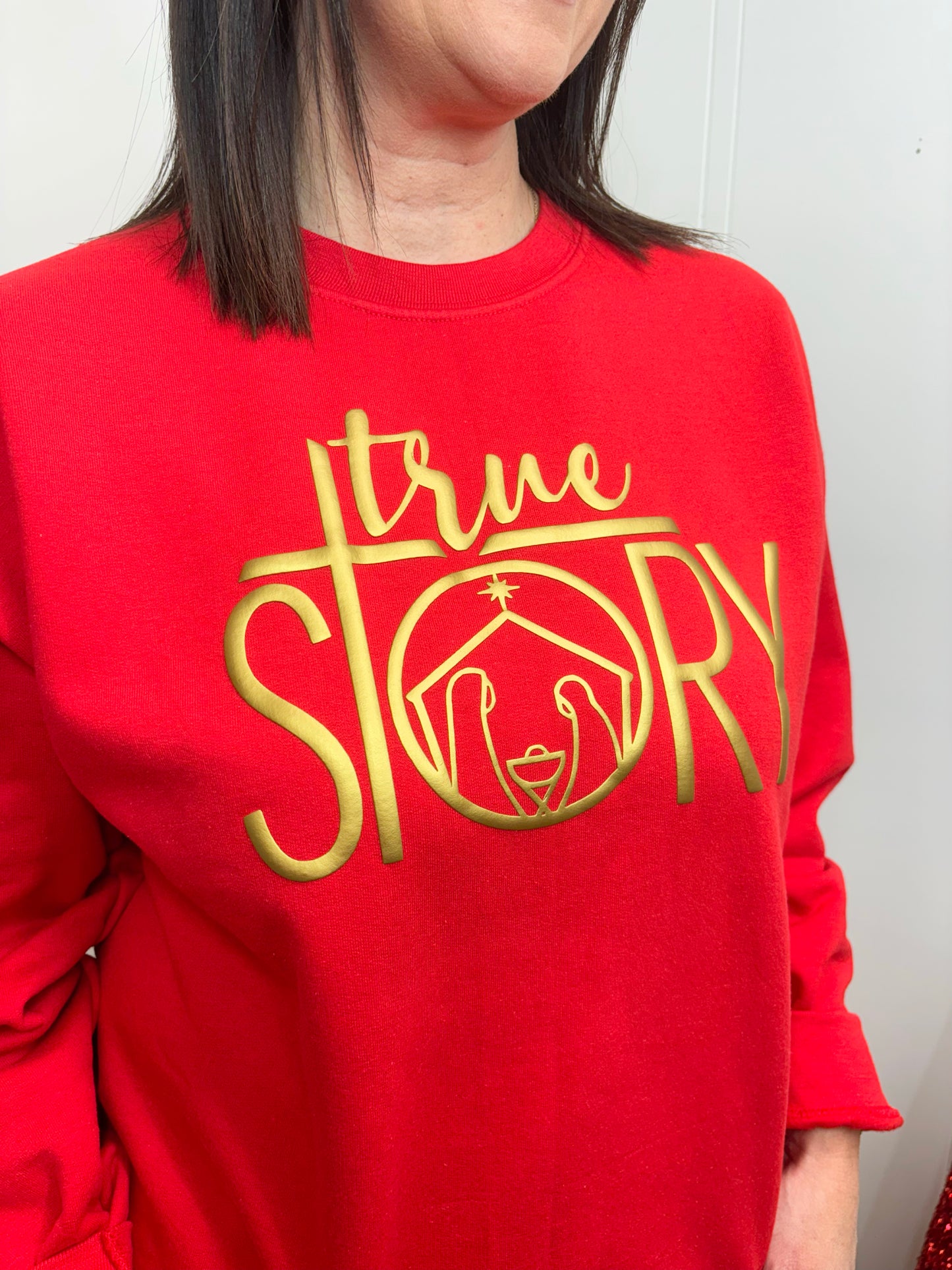 True Story Sweatshirt